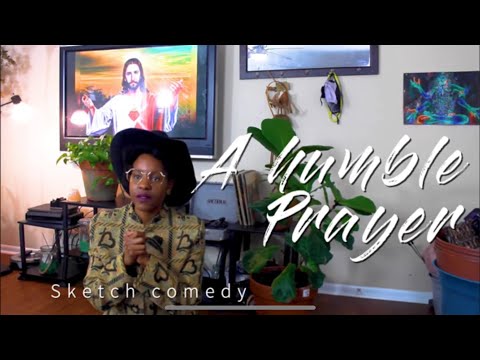 A humble Prayer-Sketch Comedy