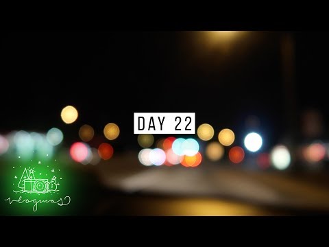 Day 22 - Vlogmas 2017 | Bokeh | Danica & Victoria