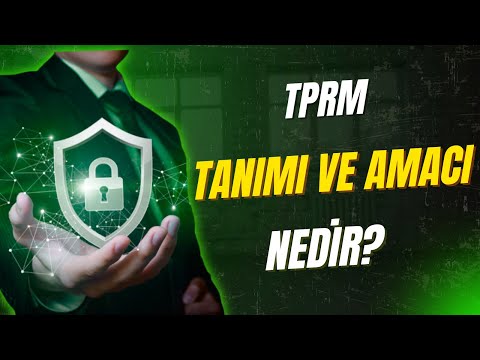 TPRM'nin temel tanımı ve temel amacı nedir?
