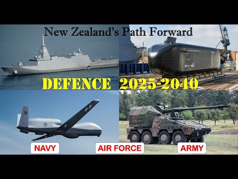 Defence 2025-2040: New Equipment & Capabilities for New Zealand