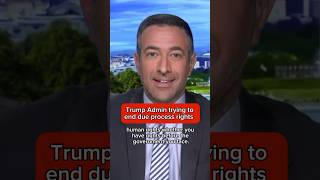 Trump Admin trying to end due process rights