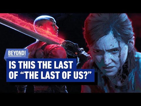 Naughty Dog is Moving On From The Last of Us (And It's About Time) - Beyond Clips