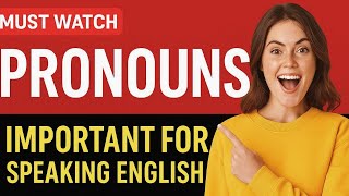 Learn English Pronouns with Examples | English Grammar Basics | The English Vibes