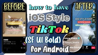 How to have iOS Style TikTok (SF UI Bold Font) for Android