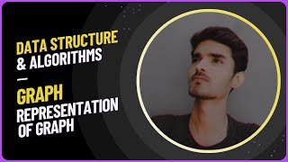 Graph | Representation of Graph | DSA in C with implementation