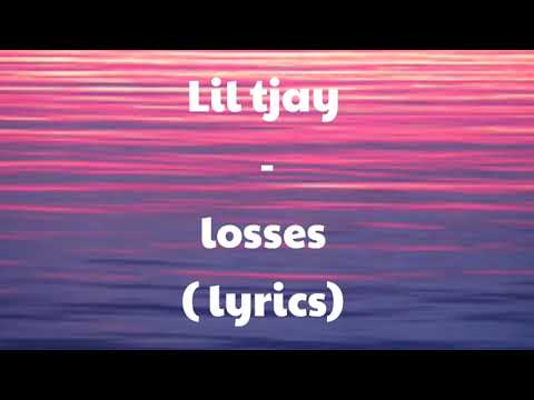 LIL TJAY – LOSSES ( LYRICS)