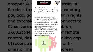 GhostSpy Android Malware Uses Accessibility Services for Banking App Hijacking and Device Takeover