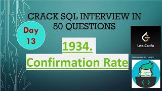 1934. Confirmation Rate | Day-14 |  #leetcode #sql  |Crack SQL Interview in 50 Questions
