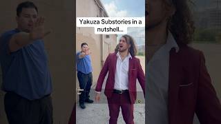 Yakuza Substories in a nutshell…