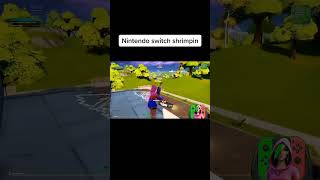 Shrimpin on the Switch! #progamer #fortnitenintendoswitch #nintendoswitch #fyp