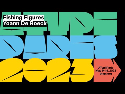 Fishing Figures | Yoann De Roeck | ATypI 2023 Paris