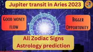 Jupiter transit in Aries 2023: All Zodiac Signs Astrology prediction | Sai Suvajit Astrologer