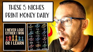 🔥These 5 Niches Are Printing MONEY on Amazon Merch on Demand! 💸