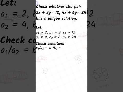 Does 2x + 3y = 12 and 4x + 6y = 24 have a unique solution? 🤔 | Class 10 Chapter 3 | Minelearn