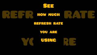 Check refresh rate of your mobile | phone