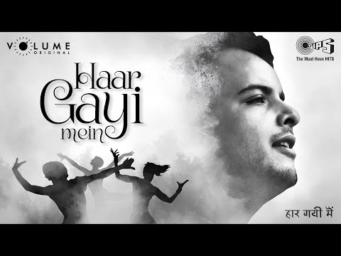 Haar Gayi Mein | Azaan Khan | New Song 2023 | Volume Originals