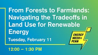 From Forests to Farmlands: Navigating the Tradeoffs in Land Use for Renewable Energy