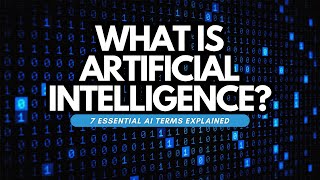 Artificial Intelligence: 7 Essential Terms You Need to Know!