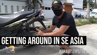 Travel Tips Tuesday - Getting Around SE Asia