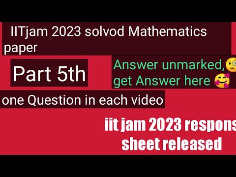 Iitjam 2023 mathematics solvod paper //get one question in each video part 5th