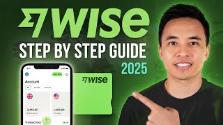 Wise Overview & Guide - How to Send & Receive Money Internationally with Low Fees & No Markup! 2025