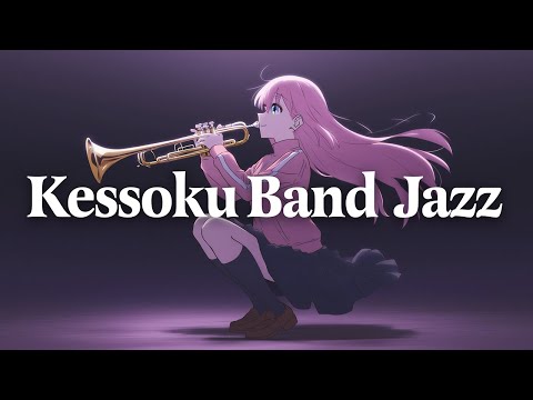 "Bocchi the Jazz!🎺" | Kessoku Band Jazz Arrange [playlist]