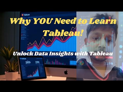 Why Learn Tableau? Ultimate Overview & Benefits of Tableau for Data Analysis