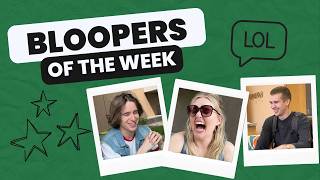 Our Fav Bloopers - Vol 17
