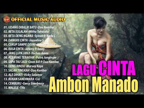 Kumpulan Lagu Cinta Dari Ambon Dan Manado | Lagu Indonesia Timur (Official Music Audio)