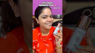 Swiss beauty highlighting primer review | Best makeup base primer #shorts #viral #ytshort #howto #yt