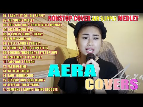 THE BEST OF AERA COVERS NONSTOP COVER AIR SUPPLY MEDLEY 2024 | BEST COVER OLDIES OF I CAN'T LET GO