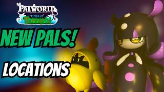 WHERE TO FIND ALL NEW PALS LOCATIONS IN PALWORLD TIDES OF TERRARIA UPDATE