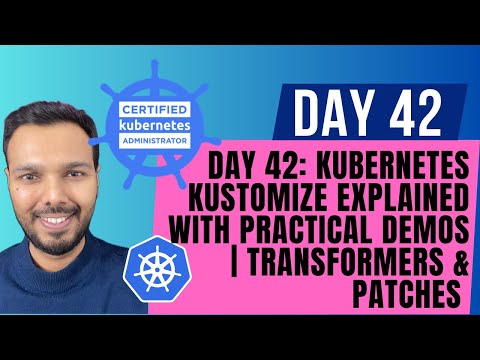 Day 42: Kubernetes KUSTOMIZE Explained with Practical Demos | CKA Course 2025