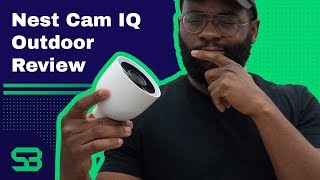 Nest Cam IQ Outdoor Review