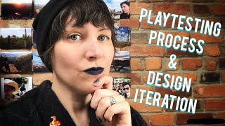 My Playtesting Process and Design Iteration Thoughts