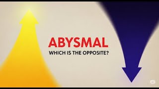 Which Of These Words Means The Opposite Of "abysmal"?