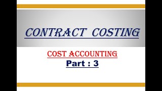 Contract Costing  Cost Accounting  Part 3