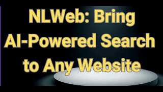 NLWeb: Bring LLM-Powered Search to Any Website