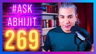 #AskAbhijit 269: Dalai Lama, Argentina, AI Bias, Israel-Iran, Gaza, Falun Gong, Trump, K2, CCP, PLA