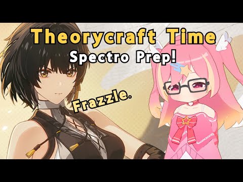 Theorycrafting Catchup! Spectro Rover and... prep?【Wuthering Waves】