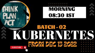 #Kubernetes Batch - 02 | From December 15 2022 |  Join in teluguitfactory