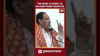 On June 4, PM Modi Is Going To Become The Prime Minister For The Third Time: JP Nadda