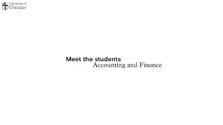 Meet The Students | Accounting and Finance at the University of Chester