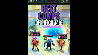Best Comps of Patch 14.6 - TFT Set 14 Meta