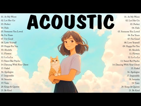 Feel Good Morning 🍀 2025 Acoustic Chill Love Songs 💖 Relax & Unwind
