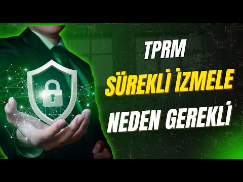 Etkili TPRM stratejilerinde neden sürekli izleme vurgulanır?