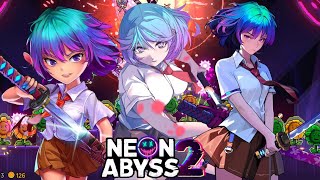 NEON ABYSS 2 #5: Nay chỉ tìm cách Build SAYA chuẩn chỉ