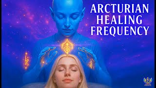 Arcturian Light Codes | Instantly Heal, Awaken Your Soul & Activate Divine DNA