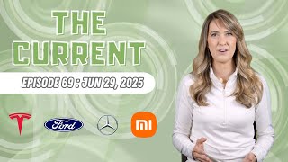 The Current : Weekly EV News Ep#69 Jun 29, 2025