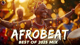 AFROBEAT MIX 2025 NAIJA 🔥 LATEST AFROBEAT MIX VIDEO 2025 ( ASAKE, BURNA, WIZKID, TYLA, TEMS, AYRA )